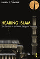 Book cover of: Hearing Islam. By: Lauren E. Osborne