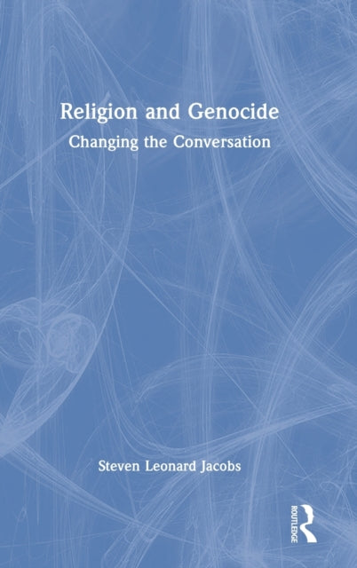 Book cover of: Religion and Genocide. By: Steven Leonard Jacobs