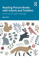 Book cover of: Reading Picture Books with Infants and Toddlers. By: Jane Torr