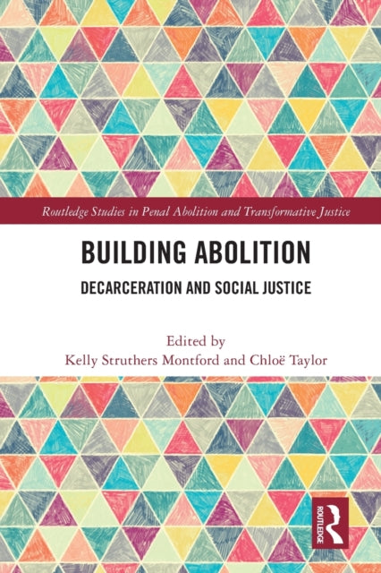 Book cover of: Building Abolition. By: Kelly Struthers Montford