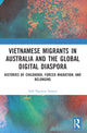 Book cover of: Vietnamese Migrants in Australia and the Global Digital Diaspora. By: Anh Nguyen Austen