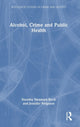 Book cover of: Alcohol, Crime and Public Health. By: Dorothy Newbury-Birch