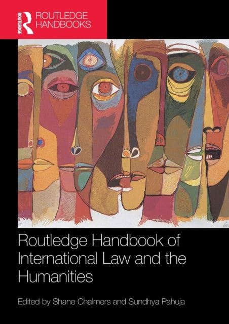 Book cover of: Routledge Handbook of International Law and the Humanities. By: Shane Chalmers
