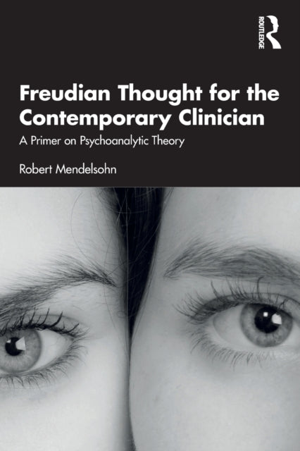 Book cover of: Freudian Thought for the Contemporary Clinician. By: Robert Mendelsohn