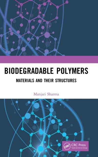 Book cover of: Biodegradable Polymers. By: Manjari Sharma