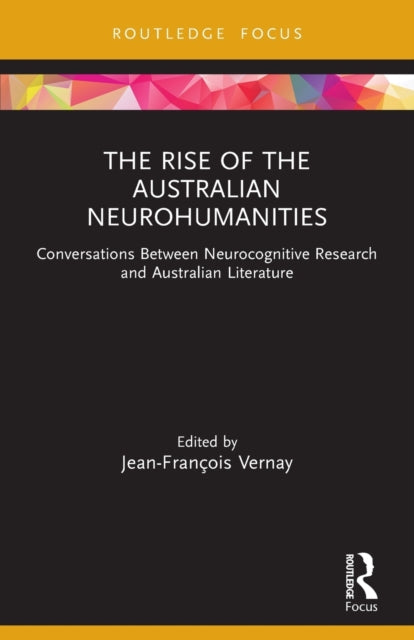 Book cover of: Rise of the Australian Neurohumanities. By: Jean-François Vernay