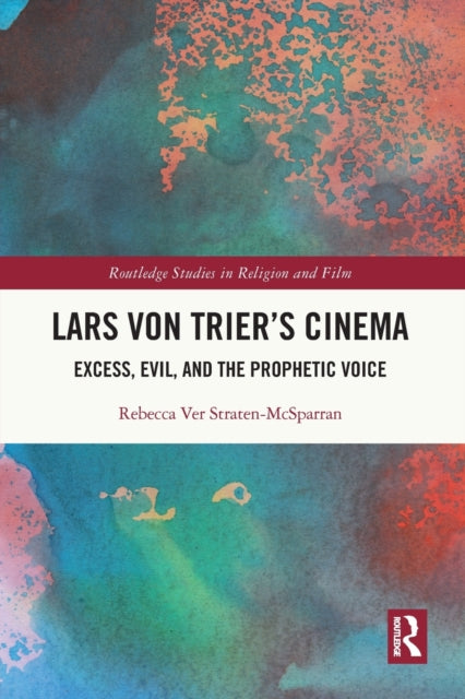 Book cover of: Lars von Trier's Cinema. By: Rebecca Ver Straten-McSparran