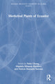 Book cover of: Medicinal Plants of Ecuador. By: Pablo Chong