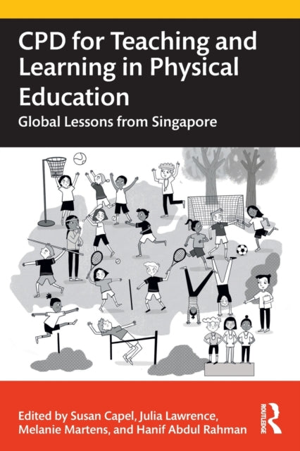 Book cover of: CPD for Teaching and Learning in Physical Education. By: Susan Anne Capel