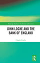 Book cover of: John Locke and the Bank of England. By: Claude Roche