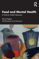 Book cover of: Food and Mental Health. By: Gerrie Hughes