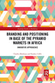 Book cover of: Branding and Positioning in Base of the Pyramid Markets in Africa. By: Charles Blankson