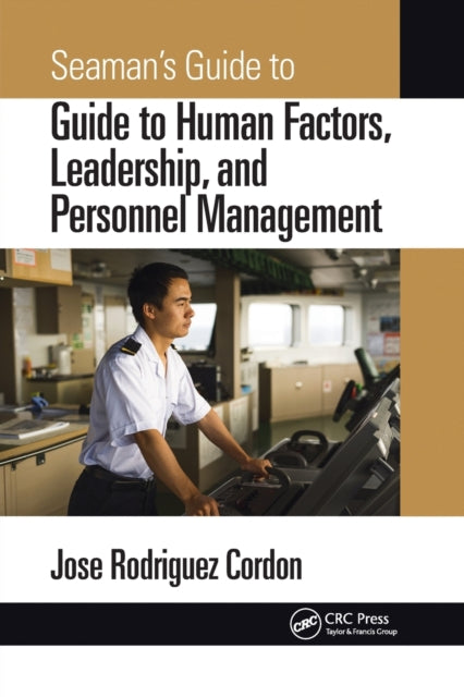 Book cover of: Seaman's Guide to Human Factors, Leadership, and Personnel Management. By: Jose Rodriguez Cordon