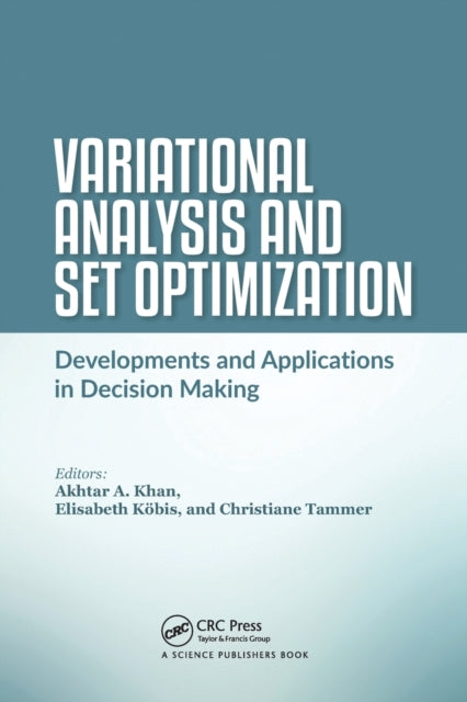 Book cover of: Variational Analysis and Set Optimization. By: Akhtar A. Khan