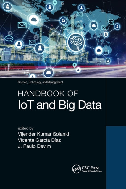 Book cover of: Handbook of IoT and Big Data. By: Vijender Kumar Solanki