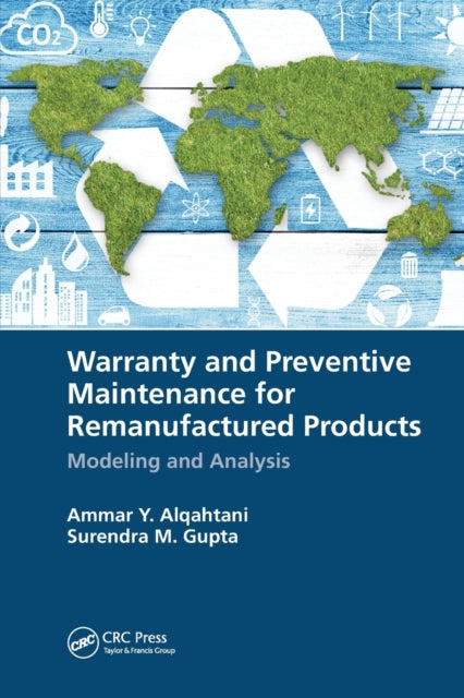 Book cover of: Warranty and Preventive Maintenance for Remanufactured Products. By: Ammar Y. Alqahtani