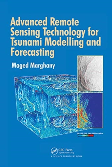 Book cover of: Advanced Remote Sensing Technology for Tsunami Modelling and Forecasting. By: Maged Marghany