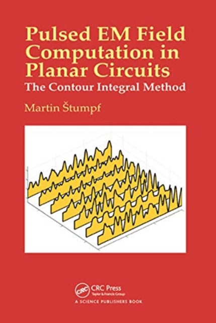 Book cover of: Pulsed EM Field Computation in Planar Circuits. By: Martin Stumpf