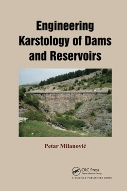 Book cover of: Engineering Karstology of Dams and Reservoirs. By: Petar T. Milanovic