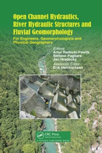 Book cover of: Open Channel Hydraulics, River Hydraulic Structures and Fluvial Geomorphology. By: Artur Radecki-Pawlik