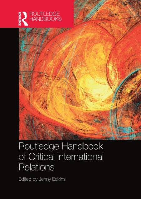 Book cover of: Routledge Handbook of Critical International Relations. By: Jenny Edkins