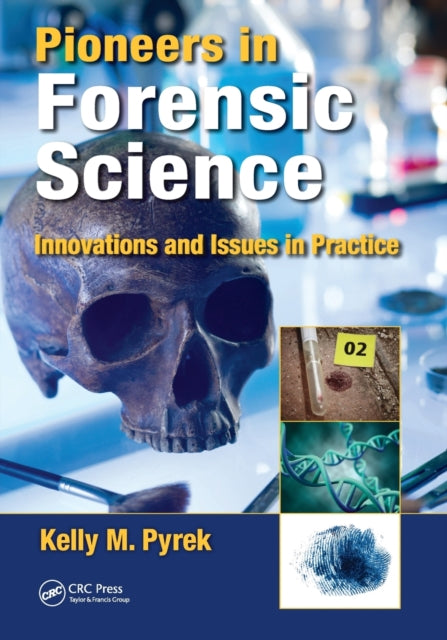 Book cover of: Pioneers in Forensic Science. By: Kelly Pyrek