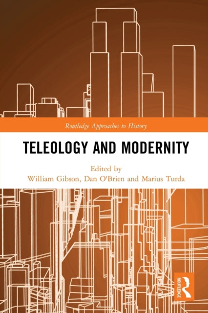 Book cover of: Teleology and Modernity. By: William Gibson