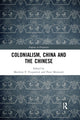 Book cover of: Colonialism, China and the Chinese. By: Matthew P. Fitzpatrick