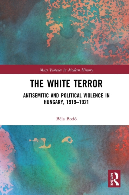 Book cover of: White Terror. By: Béla Bodó