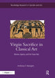 Book cover of: Virgin Sacrifice in Classical Art. By: Anthony F. Mangieri