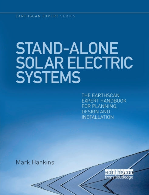 Book cover of: Stand-alone Solar Electric Systems. By: Mark Hankins