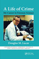 Book cover of: Life of Crime. By: Douglas M. Lucas