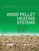 Book cover of: Wood Pellet Heating Systems. By: Dilwyn Jenkins