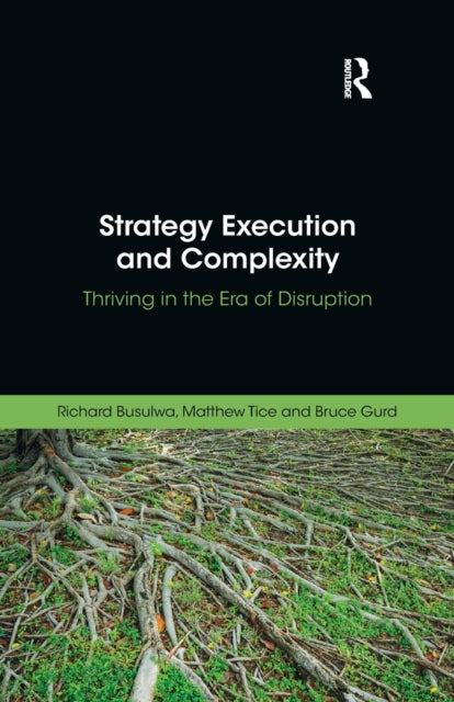 Book cover of: Strategy Execution and Complexity. By: Richard Busulwa