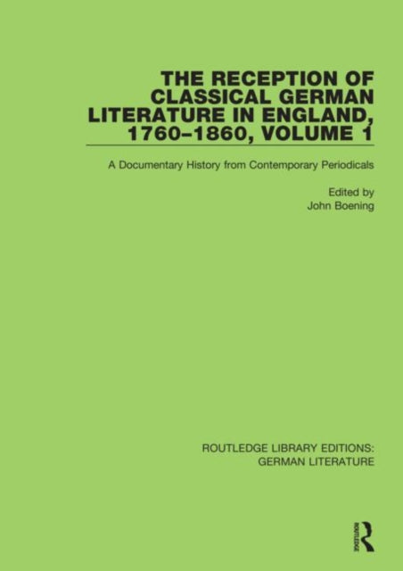 Book cover of: Reception of Classical German Literature in England, 1760-1860, Volume1. By: John Boening