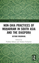 Book cover of: Non-Shia Practices of Muharram in South Asia and the Diaspora. By: Pushkar Sohoni