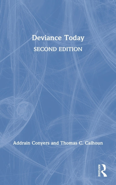 Book cover of: Deviance Today. By: Addrain Conyers