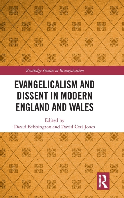 Book cover of: Evangelicalism and Dissent in Modern England and Wales. By: David Bebbington