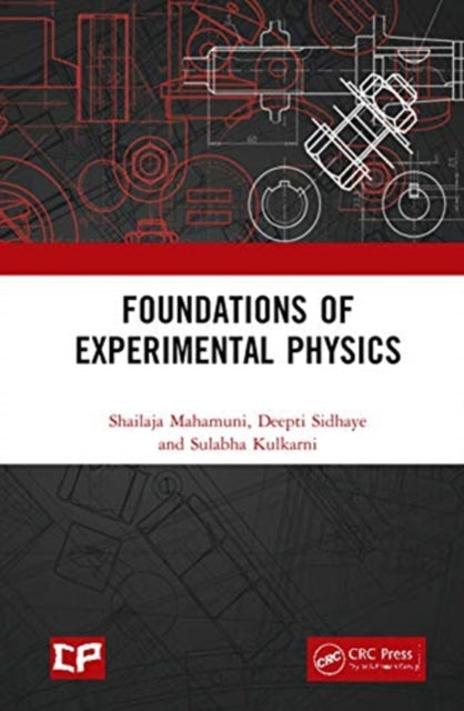 Book cover of: Foundations of Experimental Physics. By: Shailaja Mahamuni