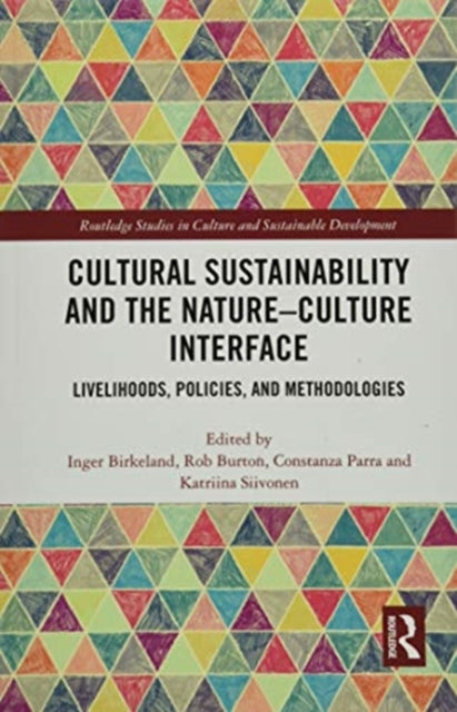 Book cover of: Cultural Sustainability and the Nature-Culture Interface. By: Inger Birkeland
