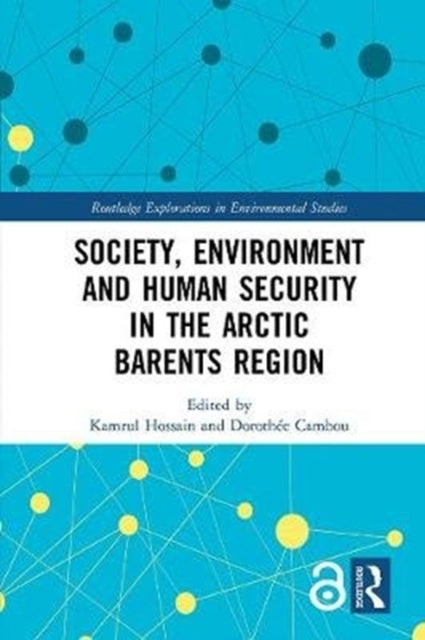 Book cover of: Society, Environment and Human Security in the Arctic Barents Region. By: Kamrul Hossain