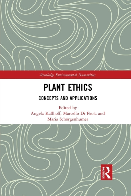 Book cover of: Plant Ethics. By: Angela Kallhoff