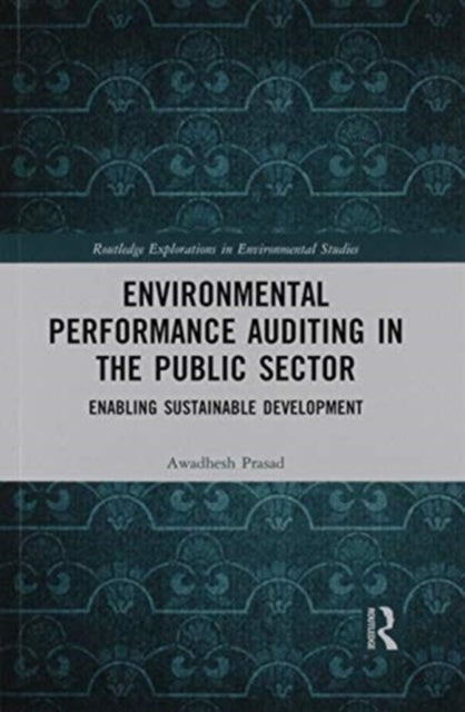 Book cover of: Environmental Performance Auditing in the Public Sector. By: Awadhesh Prasad