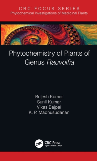 Book cover of: Phytochemistry of Plants of Genus Rauvolfia. By: Brijesh Kumar