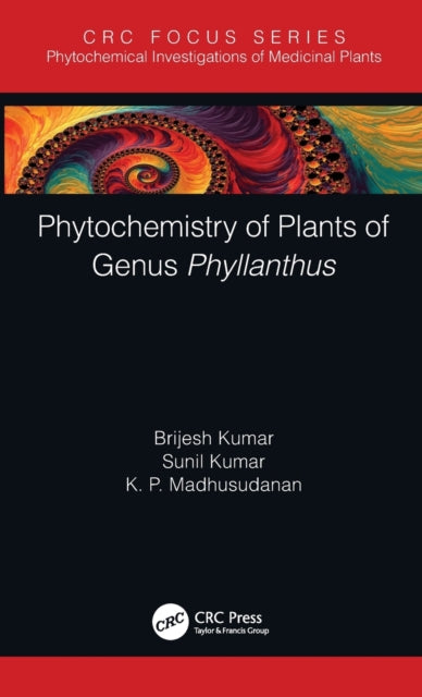 Book cover of: Phytochemistry of Plants of Genus Phyllanthus. By: Brijesh Kumar