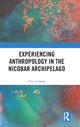 Book cover of: Experiencing Anthropology in the Nicobar Archipelago. By: Vijoy S. Sahay