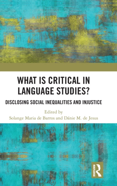Book cover of: What Is Critical in Language Studies. By: Solange Maria de Barros