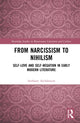 Book cover of: From Narcissism to Nihilism. By: Anthony Archdeacon