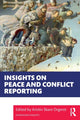 Book cover of: Insights on Peace and Conflict Reporting. By: Kristin Skare Orgeret