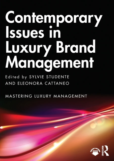 Book cover of: Contemporary Issues in Luxury Brand Management. By: Sylvie Studente